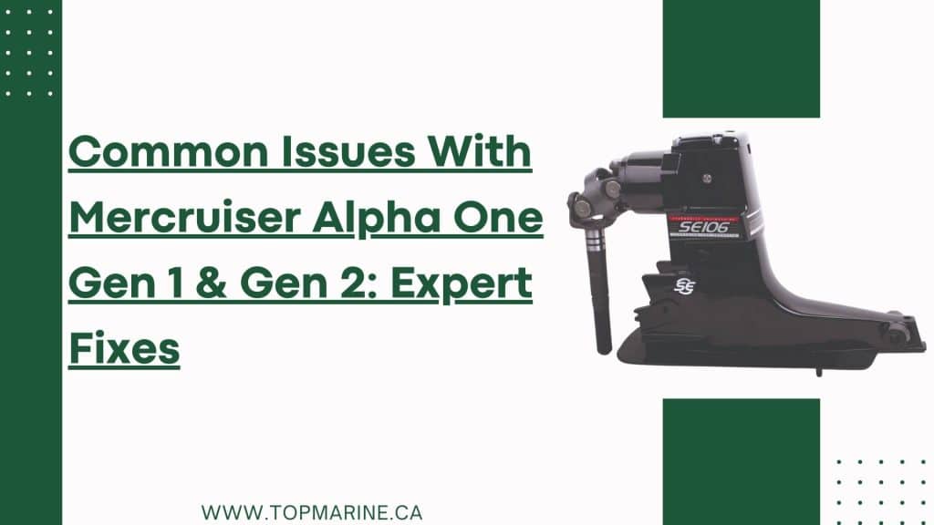 Common Issues With Mercruiser Alpha One Gen 1 & Gen 2